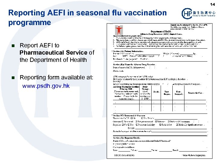 14 Reporting AEFI in seasonal flu vaccination programme n Report AEFI to Pharmaceutical Service
