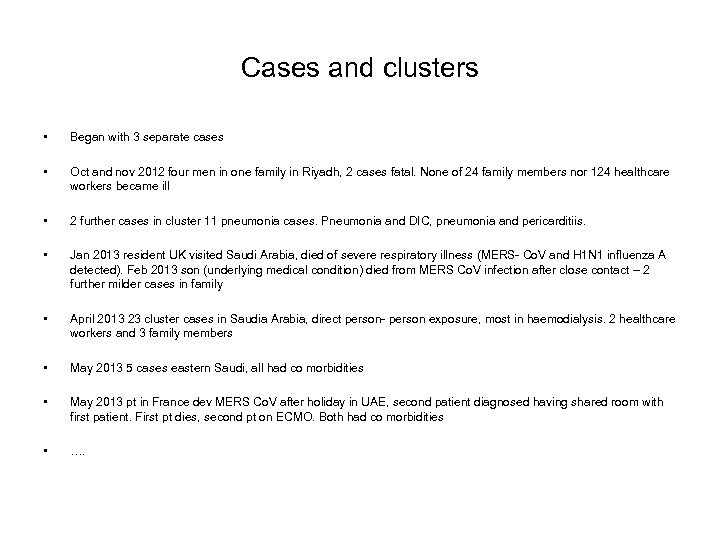 Cases and clusters • Began with 3 separate cases • Oct and nov 2012