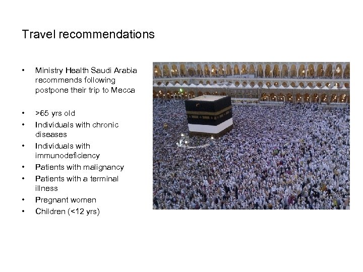 Travel recommendations • Ministry Health Saudi Arabia recommends following postpone their trip to Mecca