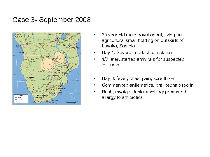 Case 3 - September 2008 • • • 35 year old male travel agent,