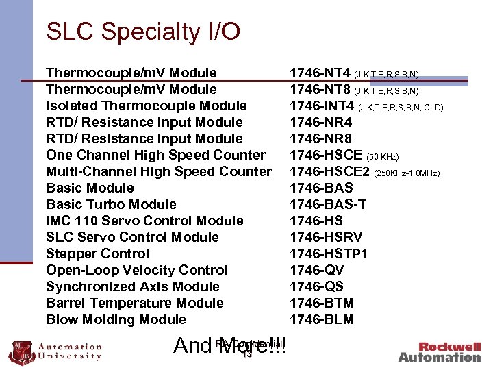 SLC Specialty I/O Thermocouple/m. V Module Isolated Thermocouple Module RTD/ Resistance Input Module One