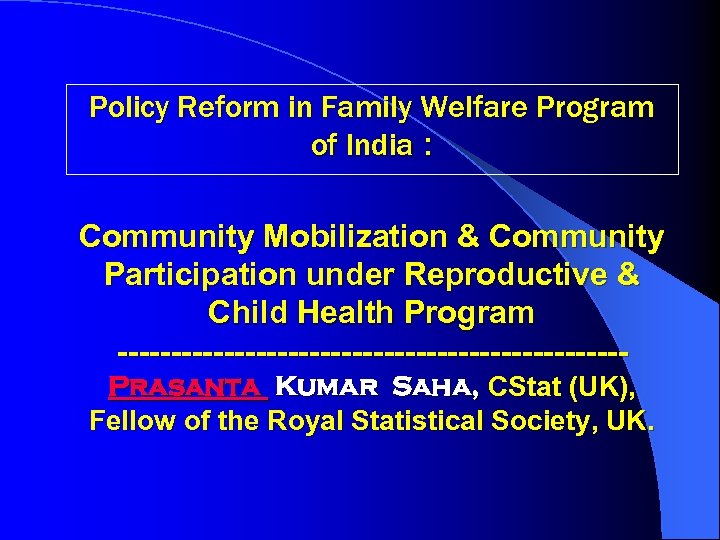 Policy Reform in Family Welfare Program of India : Community Mobilization & Community Participation