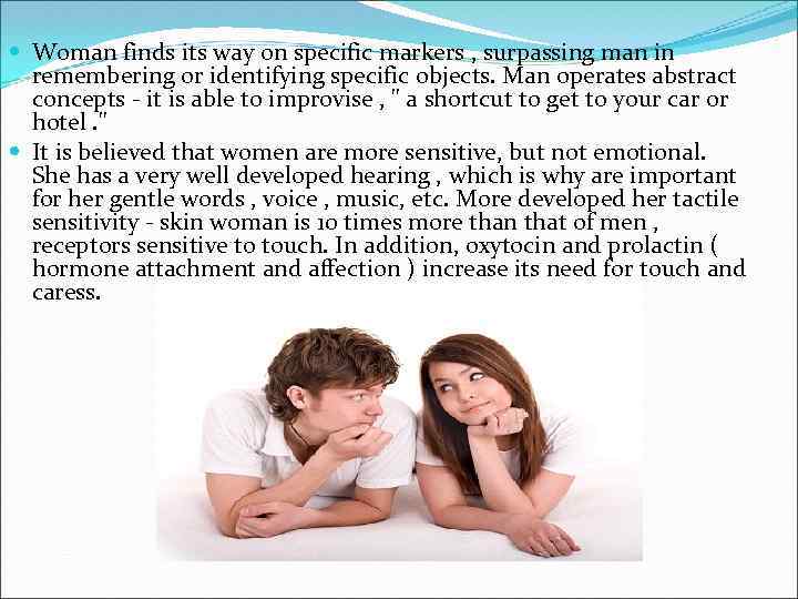  Woman finds its way on specific markers , surpassing man in remembering or