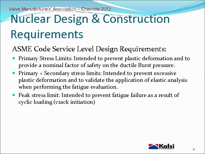 Valve Manufacturers’ Association – Charlotte 2013 Nuclear Design & Construction Requirements ASME Code Service