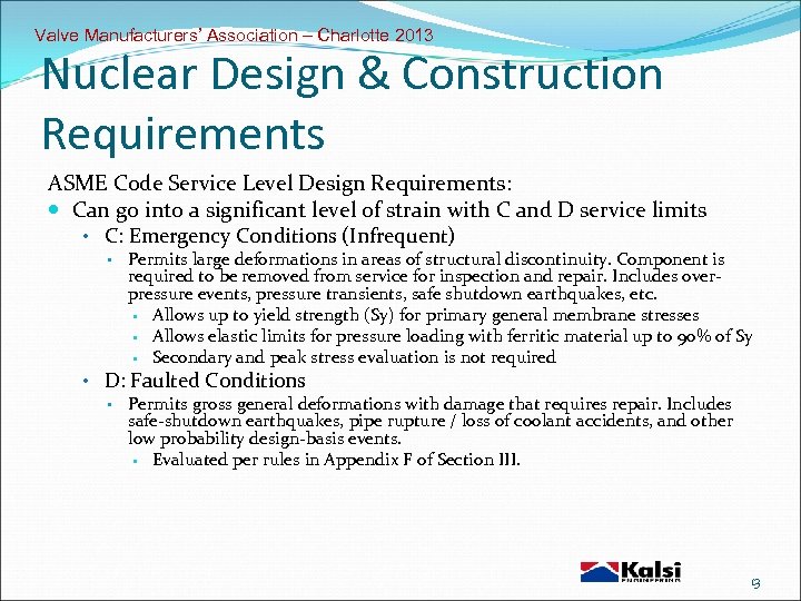 Valve Manufacturers’ Association – Charlotte 2013 Nuclear Design & Construction Requirements ASME Code Service