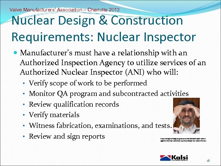 Valve Manufacturers’ Association – Charlotte 2013 Nuclear Design & Construction Requirements: Nuclear Inspector Manufacturer’s