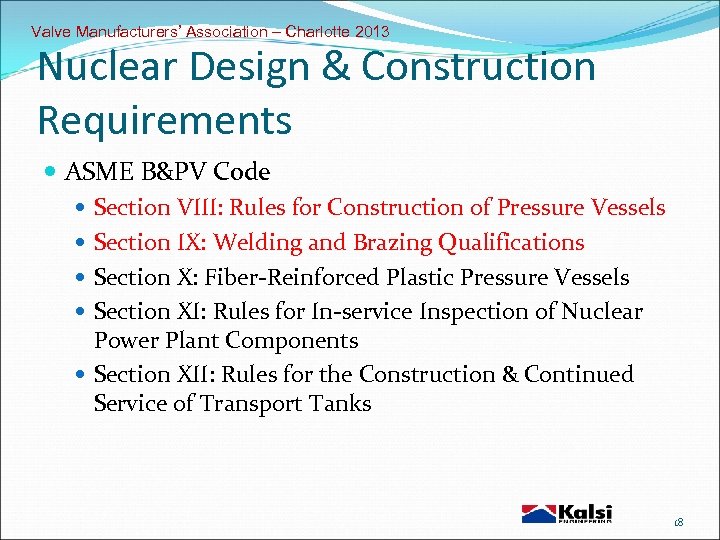 Valve Manufacturers’ Association – Charlotte 2013 Nuclear Design & Construction Requirements ASME B&PV Code