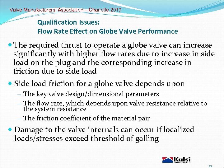 Valve Manufacturers’ Association – Charlotte 2013 Qualification Issues: Flow Rate Effect on Globe Valve