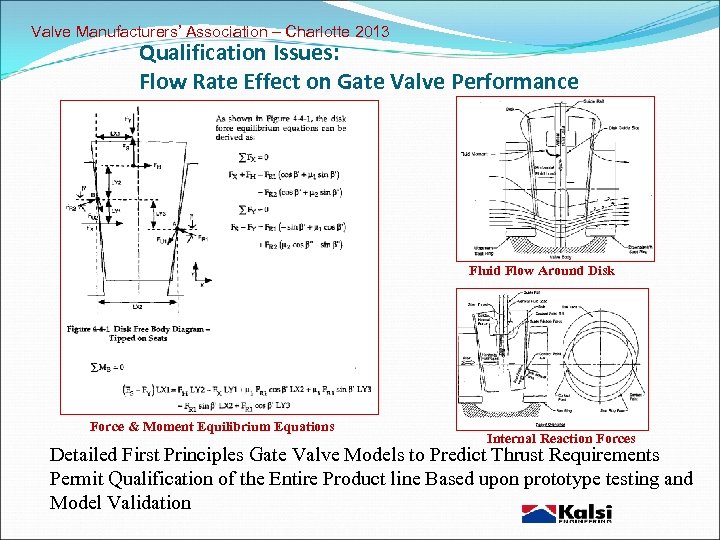 Valve Manufacturers’ Association – Charlotte 2013 Qualification Issues: Flow Rate Effect on Gate Valve