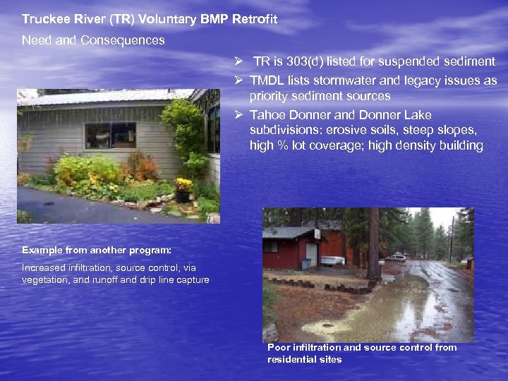 Truckee River (TR) Voluntary BMP Retrofit Need and Consequences Ø TR is 303(d) listed