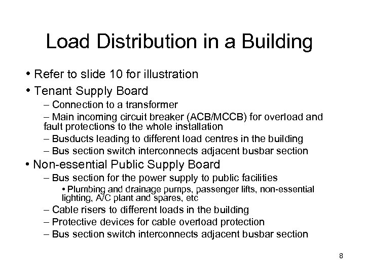 Load Distribution in a Building • Refer to slide 10 for illustration • Tenant