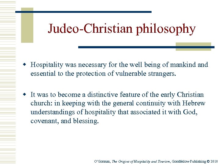 Judeo-Christian philosophy w Hospitality was necessary for the well being of mankind and essential