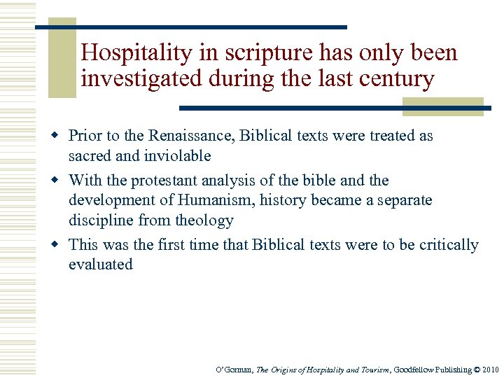 Hospitality in scripture has only been investigated during the last century w Prior to