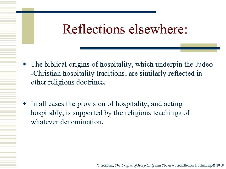 Reflections elsewhere: w The biblical origins of hospitality, which underpin the Judeo -Christian hospitality