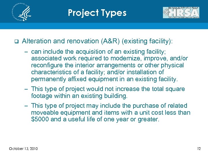 Project Types q Alteration and renovation (A&R) (existing facility): – can include the acquisition
