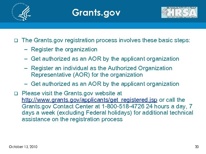Grants. gov q The Grants. gov registration process involves these basic steps: – Register