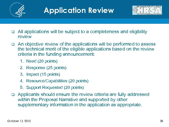 Application Review q All applications will be subject to a completeness and eligibility review