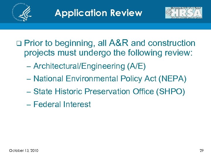 Application Review to beginning, all A&R and construction projects must undergo the following review: