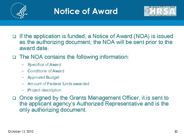 Notice of Award q If the application is funded, a Notice of Award (NOA)