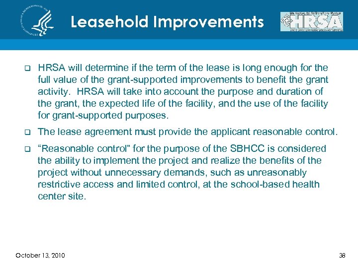 Leasehold Improvements q HRSA will determine if the term of the lease is long