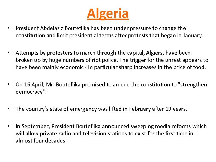 Algeria • President Abdelaziz Bouteflika has been under pressure to change the constitution and