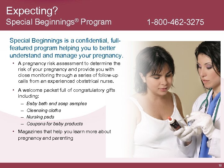 Expecting? Special Beginnings® Program 1 -800 -462 -3275 Special Beginnings is a confidential, fullfeatured