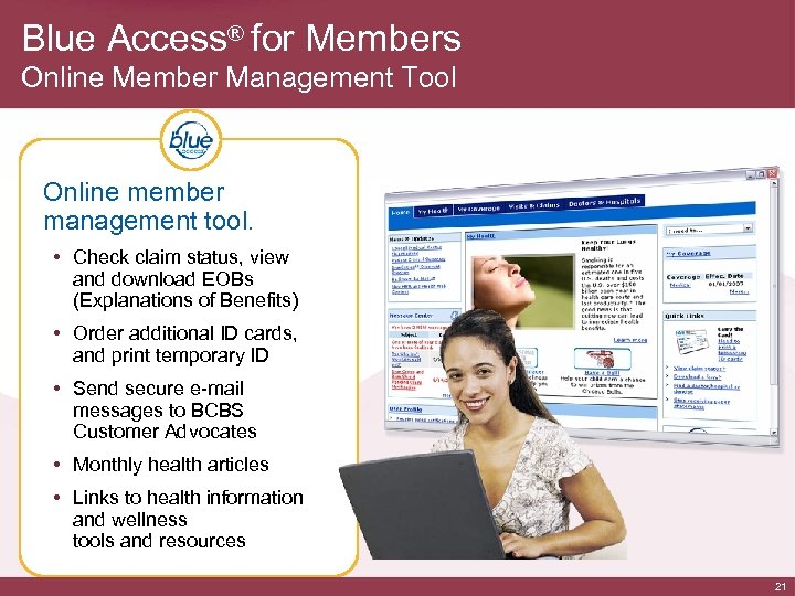 Blue Access® for Members Online Member Management Tool Online member management tool. • Check