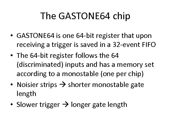 The GASTONE 64 chip • GASTONE 64 is one 64 -bit register that upon