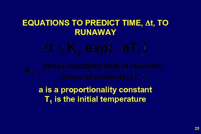 EQUATIONS TO PREDICT TIME, Dt, TO RUNAWAY a is a proportionality constant T 1