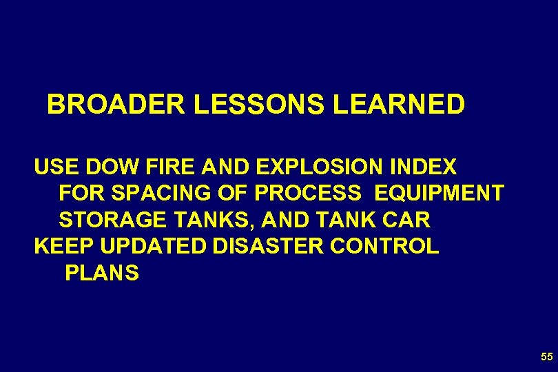 BROADER LESSONS LEARNED USE DOW FIRE AND EXPLOSION INDEX FOR SPACING OF PROCESS EQUIPMENT