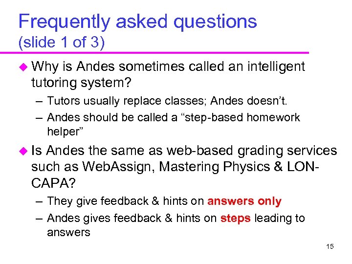 Frequently asked questions (slide 1 of 3) u Why is Andes sometimes called an