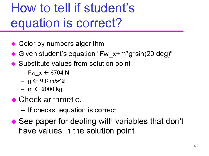 How to tell if student’s equation is correct? u u u Color by numbers