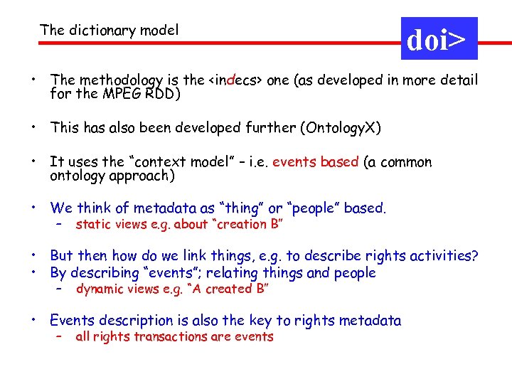 The dictionary model doi> • The methodology is the <indecs> one (as developed in