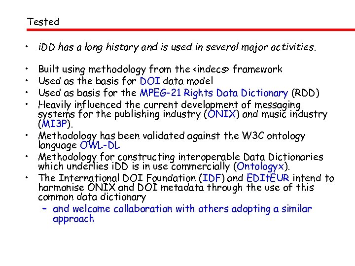 Tested • i. DD has a long history and is used in several major