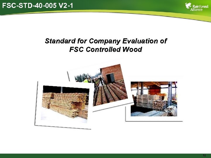 FSC-STD-40 -005 V 2 -1 Standard for Company Evaluation of FSC Controlled Wood 10