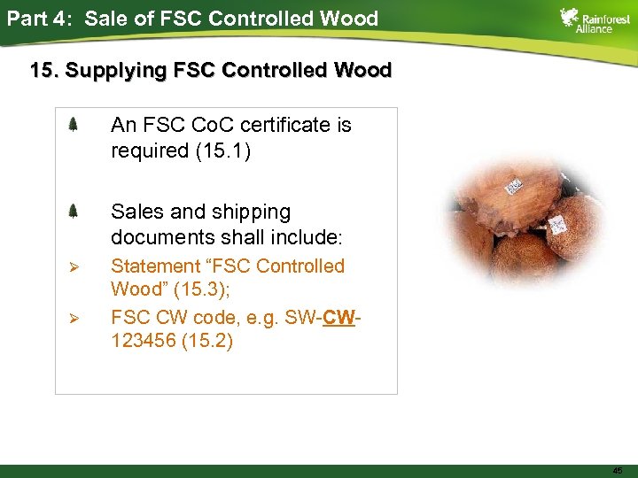 Part 4: Sale of FSC Controlled Wood 15. Supplying FSC Controlled Wood An FSC