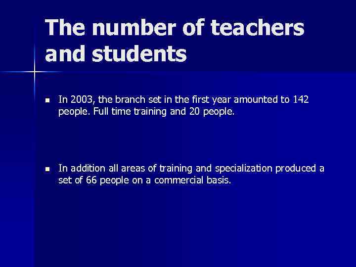The number of teachers and students n In 2003, the branch set in the