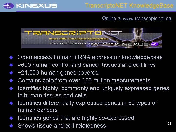 Transcripto. NET Knowledge. Base Online at www. transcriptonet. ca u u u u Open