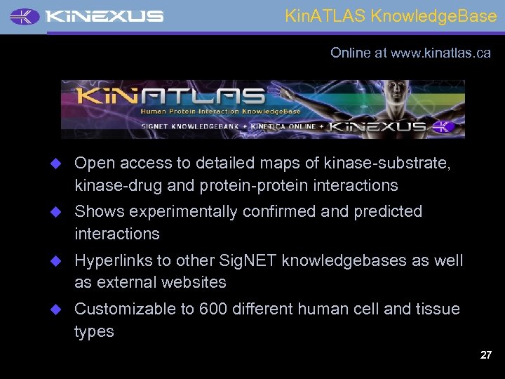Kin. ATLAS Knowledge. Base Online at www. kinatlas. ca u Open access to detailed