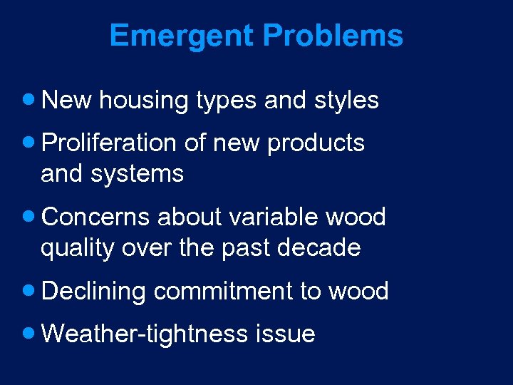 Emergent Problems · New housing types and styles · Proliferation of new products and