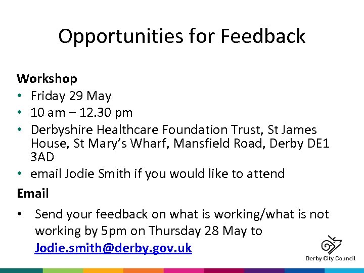 Opportunities for Feedback Workshop • Friday 29 May • 10 am – 12. 30