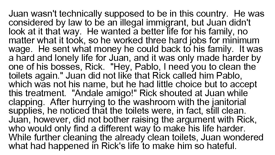 Juan wasn't technically supposed to be in this country. He was considered by law