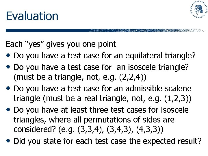 Evaluation Each “yes” gives you one point • Do you have a test case