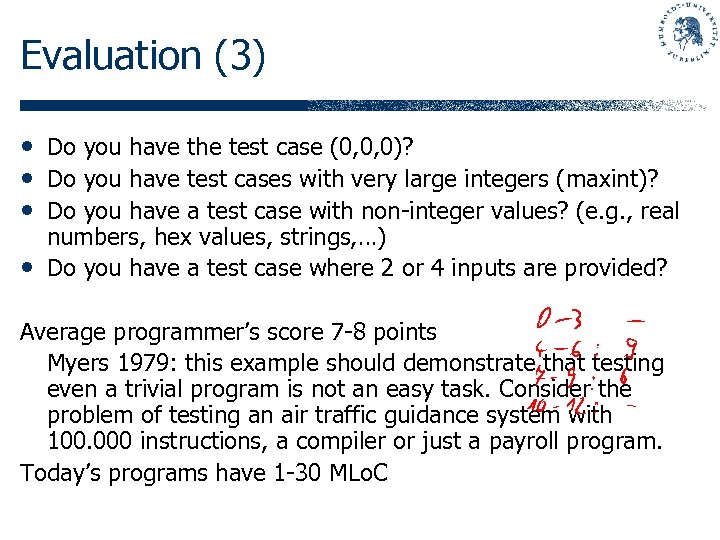 Evaluation (3) • Do you have the test case (0, 0, 0)? • Do