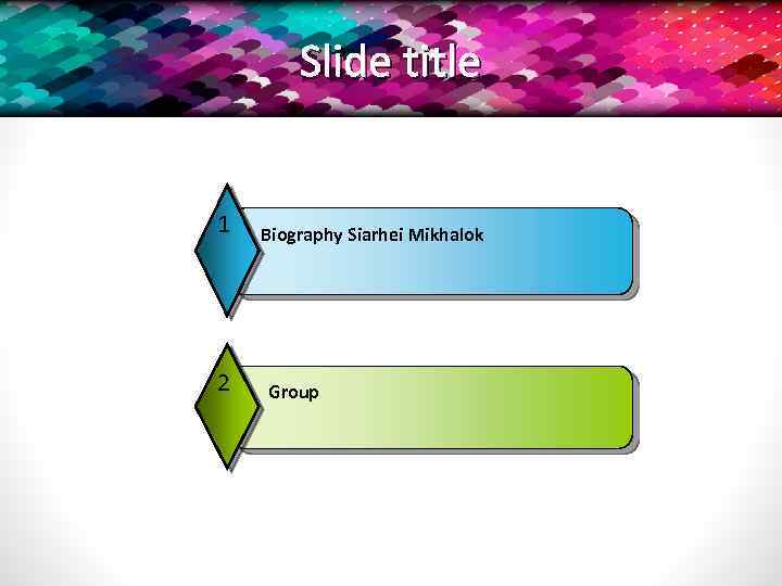 Slide title 1 2 Вiography Siarhei Mikhalok Group 