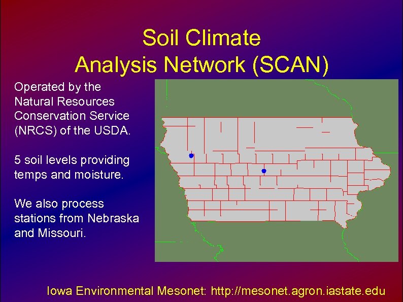 Soil Climate Analysis Network (SCAN) Operated by the Natural Resources Conservation Service (NRCS) of