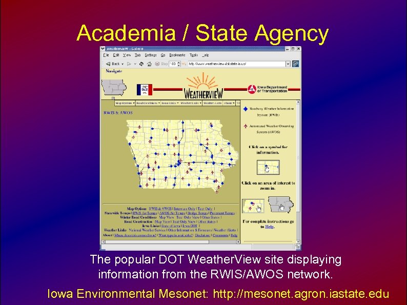 Academia / State Agency The popular DOT Weather. View site displaying information from the