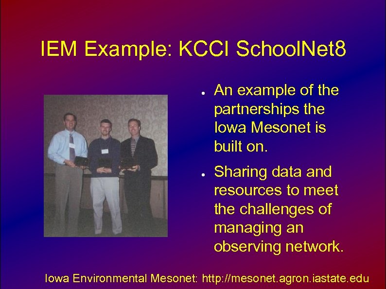 IEM Example: KCCI School. Net 8 ● ● An example of the partnerships the