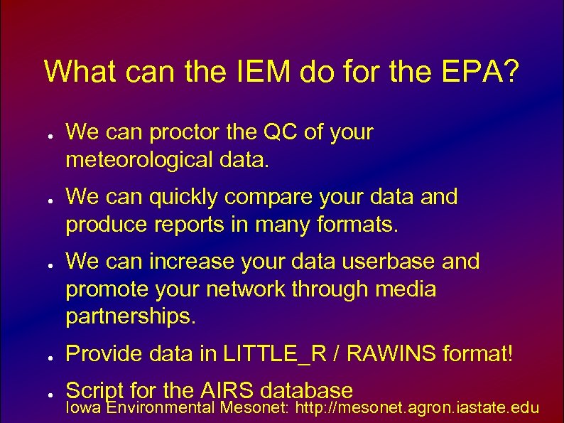 What can the IEM do for the EPA? ● ● ● We can proctor