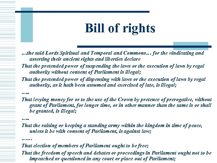 Bill of rights …the said Lords Spiritual and Temporal and Commons… for the vindicating